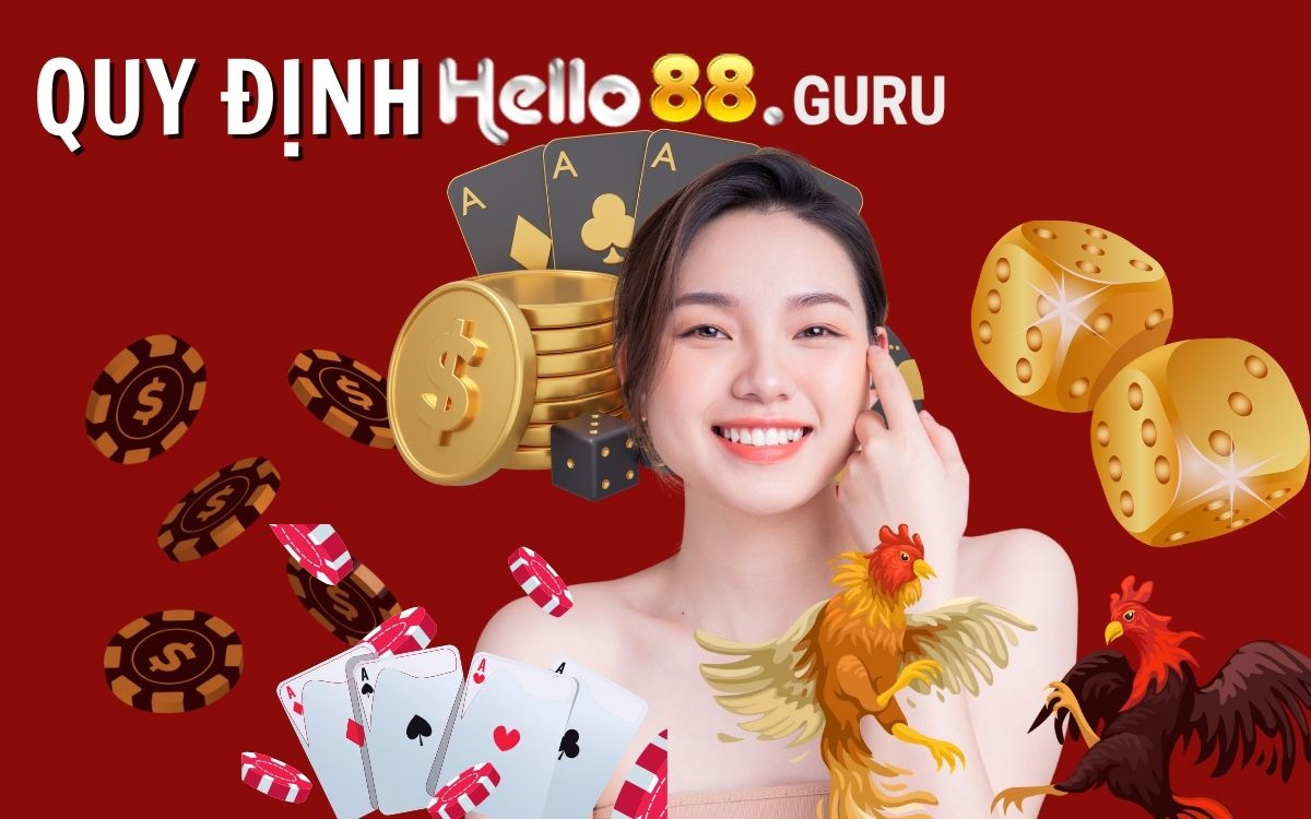 Tổng Hợp Quy Định Cá Cược Tại Hello88