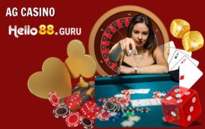 AG Casino l Sảnh chơi cá cược casino uy tín số 1 châu Á tại Hello88