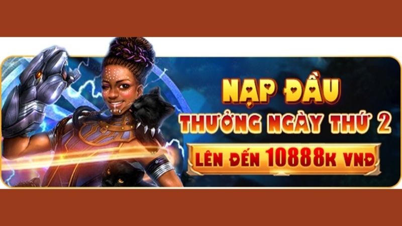 Nạp đầu thưởng ngày thứ 2 lên đến 10888K tại Hello88